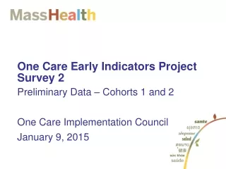 One Care Early Indicators Project  Survey 2