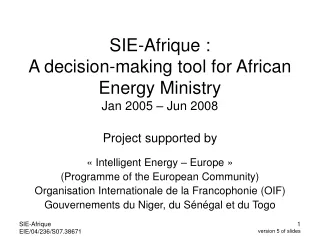 SIE-Afrique : A decision-making tool for African Energy Ministry Jan 2005 – Jun 2008