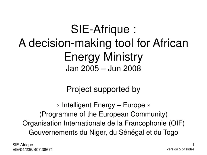 sie afrique a decision making tool for african energy ministry jan 2005 jun 2008