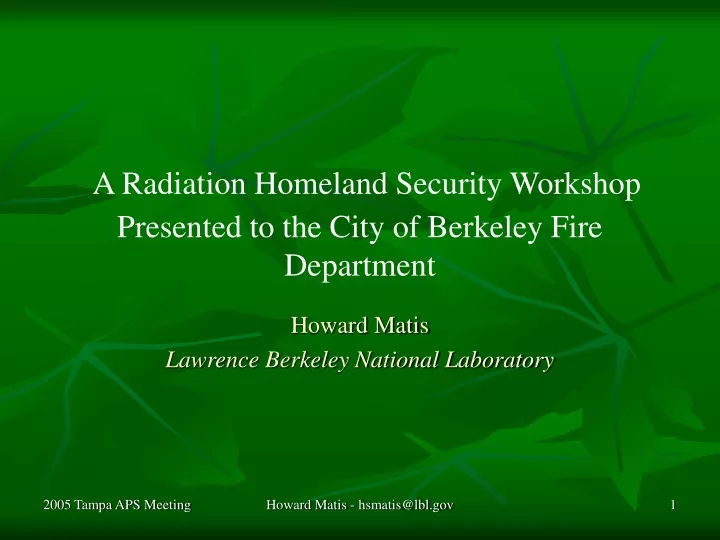 a radiation homeland security workshop presented to the city of berkeley fire department