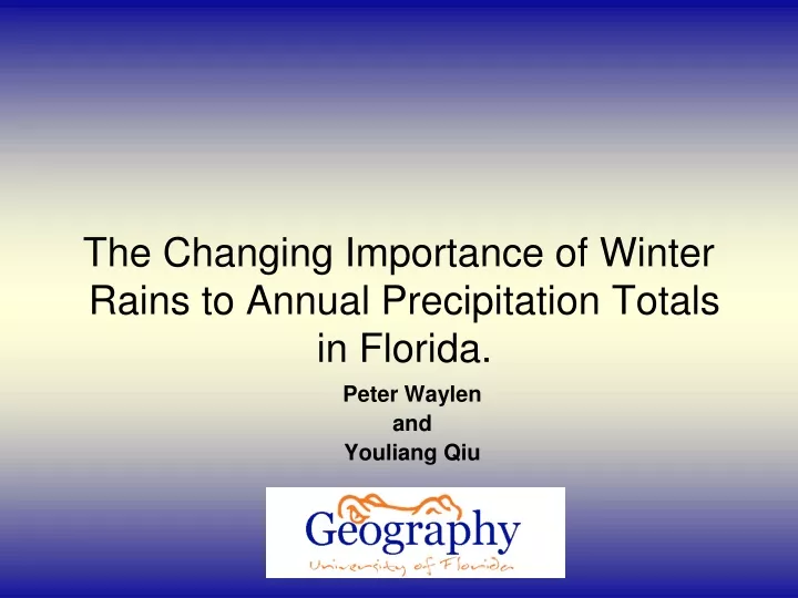 the changing importance of winter rains to annual precipitation totals in florida