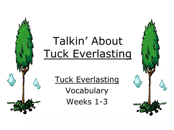 talkin about tuck everlasting