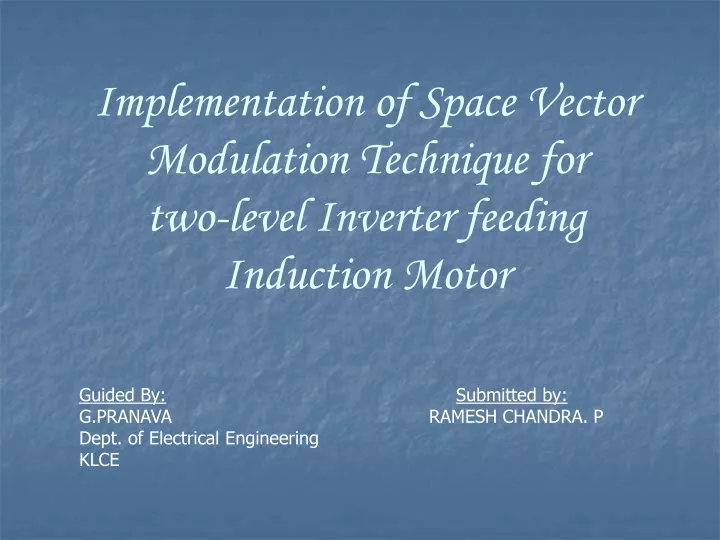 implementation of space vector modulation technique for two level inverter feeding induction motor