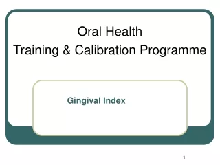 Oral Health Training &amp; Calibration Programme