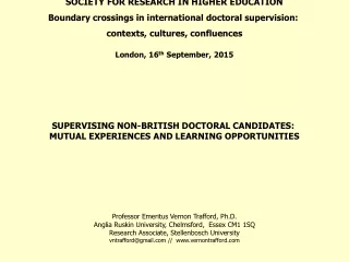 SUPERVISING NON-BRITISH DOCTORAL CANDIDATES:  MUTUAL EXPERIENCES AND LEARNING OPPORTUNITIES
