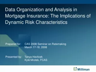 Prepared for: 	CAS 2008 Seminar on Ratemaking 			March 17-18, 2008 Presented by:	Tanya Havlicek
