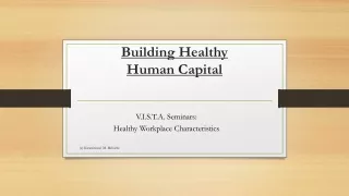 Building Healthy  Human Capital