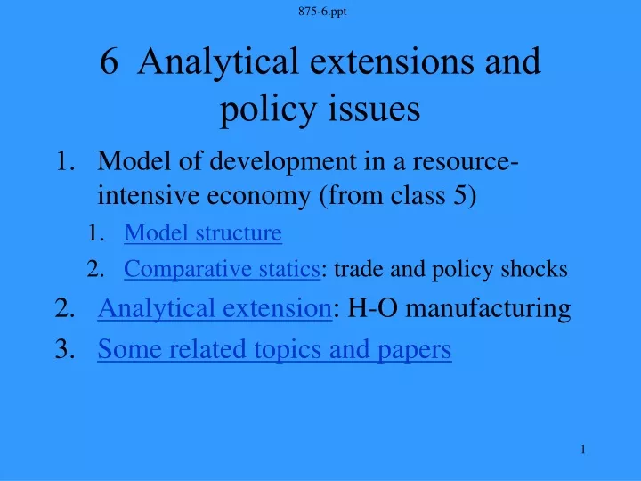 6 analytical extensions and policy issues