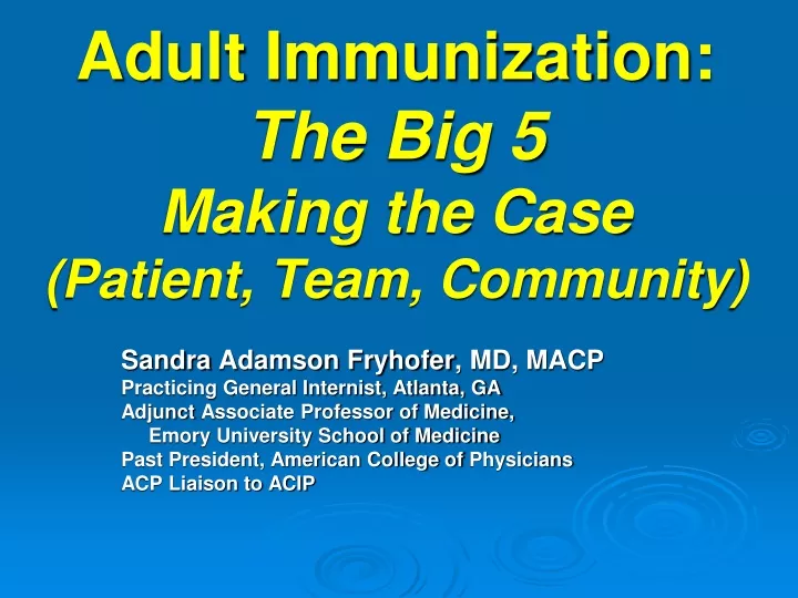 adult immunization the big 5 making the case patient team community