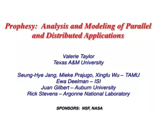 Prophesy:  Analysis and Modeling of Parallel and Distributed Applications