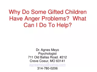 Why Do Some Gifted Children Have Anger Problems?  What Can I Do To Help?