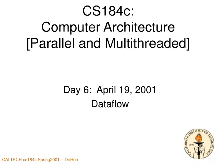 cs184c computer architecture parallel and multithreaded