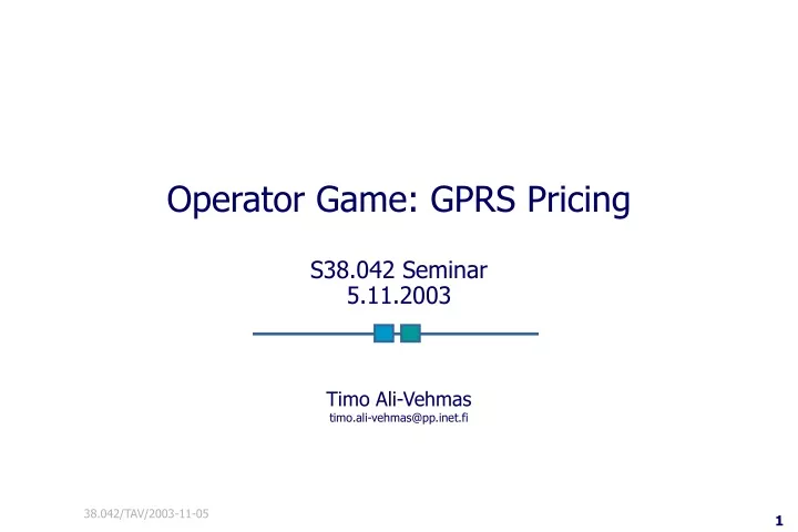 operator game gprs pricing s38 042 seminar 5 11 2003