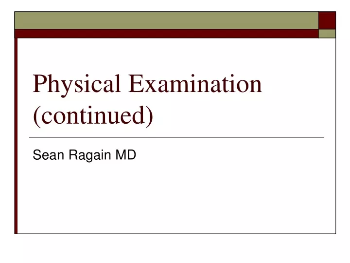 physical examination continued