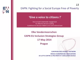 13 EAPN: Fighting for a Social Europe Free of Poverty