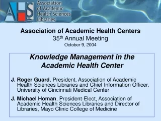 Association of Academic Health Centers 35 th  Annual Meeting October 9, 2004