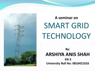 A seminar on  SMART GRID TECHNOLOGY