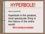 HYPERBOLE! - slide 1