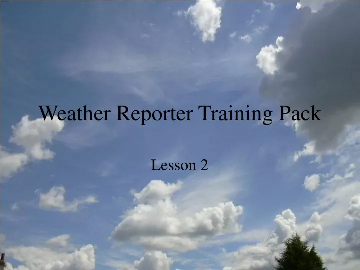 weather reporter training pack