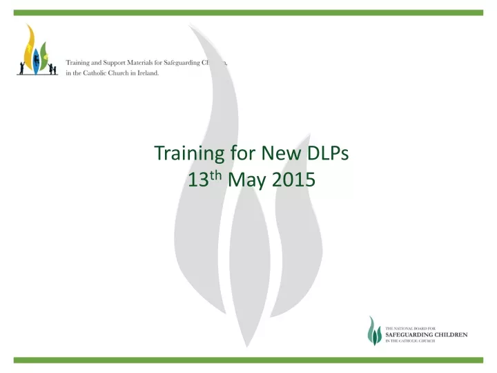 training for new dlps 13 th may 2015