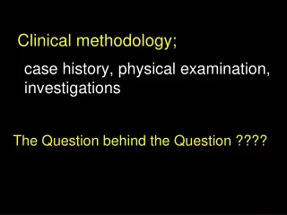 case history, physical examination, investigations