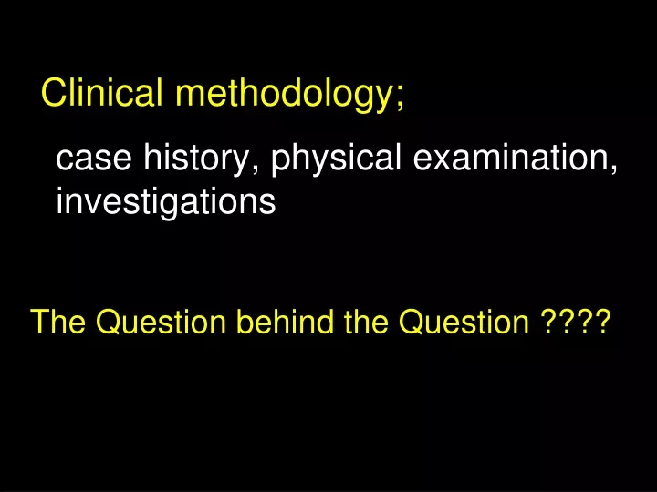 case history physical examination investigations