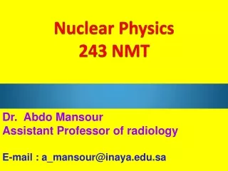 Nuclear Physics 243 NMT