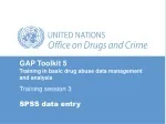 SPSS Data Entry Training Session: Basic Drug Abuse Data Management - slide 1