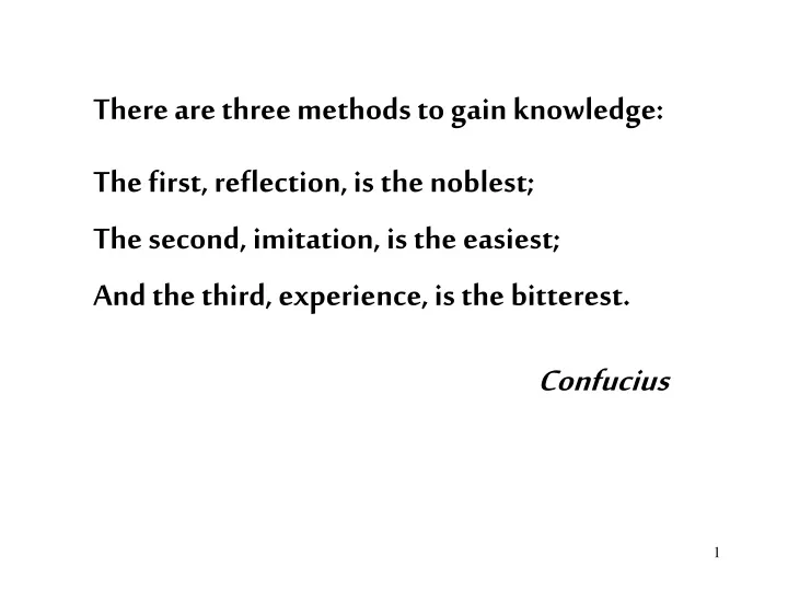 there are three methods to gain knowledge