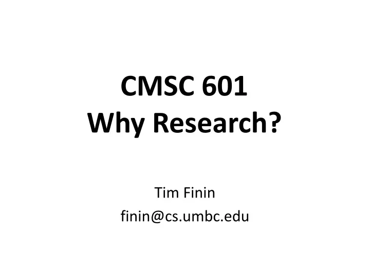 cmsc 601 why research