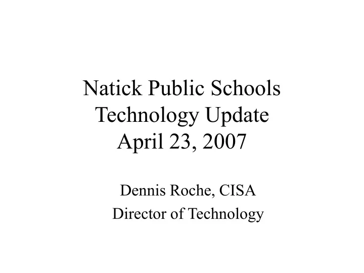 natick public schools technology update april 23 2007
