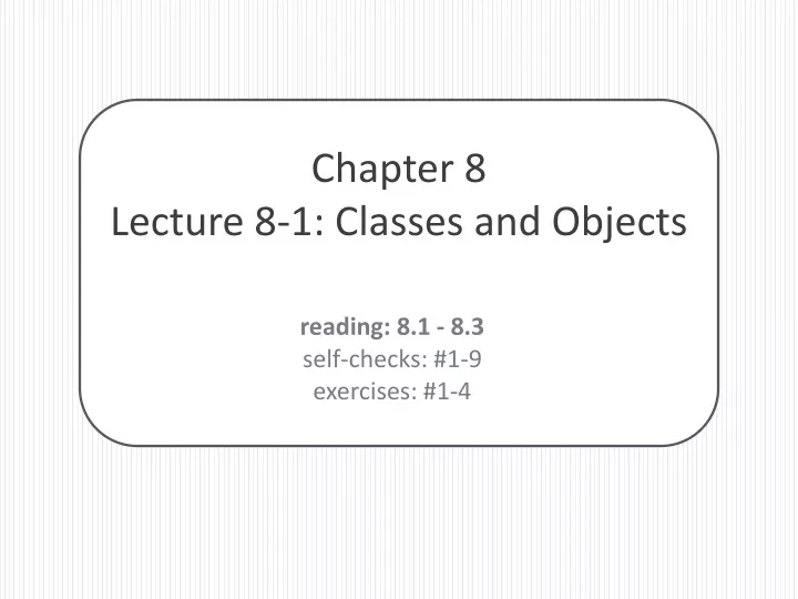 chapter 8 lecture 8 1 classes and objects