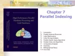 Chapter 7 Parallel Indexing