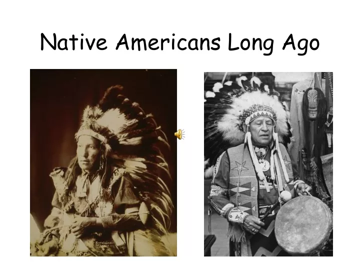 native americans long ago