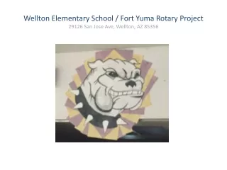 Wellton Elementary School / Fort Yuma Rotary Project 29126 San Jose Ave, Wellton, AZ 85356