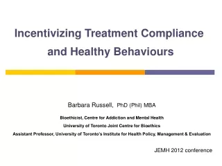 Incentivizing Treatment Compliance  and Healthy Behaviours