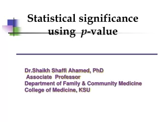 Statistical significance using   p -value