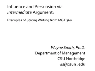 Influence and Persuasion via  Intermediate  Argument: Examples of Strong Writing from MGT 360