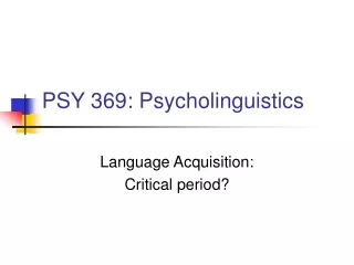 PSY 369: Psycholinguistics