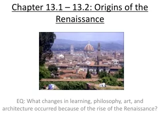 Chapter 13.1 – 13.2: Origins of the Renaissance