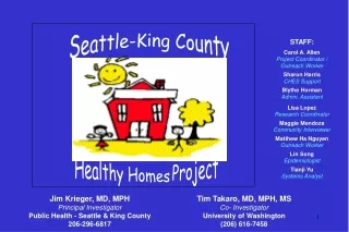 Jim Krieger, MD, MPH Principal Investigator Public Health - Seattle &amp; King County 206-296-6817