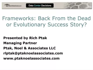 Frameworks: Back From the Dead or Evolutionary Success Story?