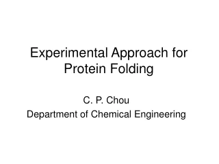 Experimental Approach for Protein Folding