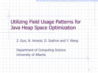 Utilizing Field Usage Patterns for Java Heap Space Optimization
