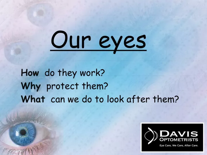 our eyes