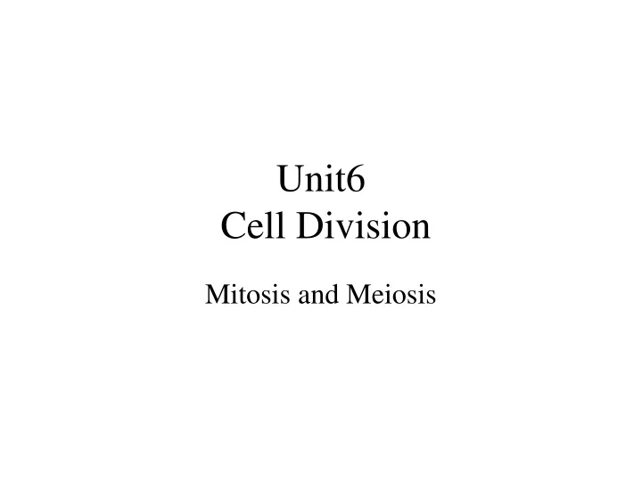 unit6 cell division