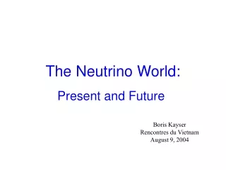 The Neutrino World: