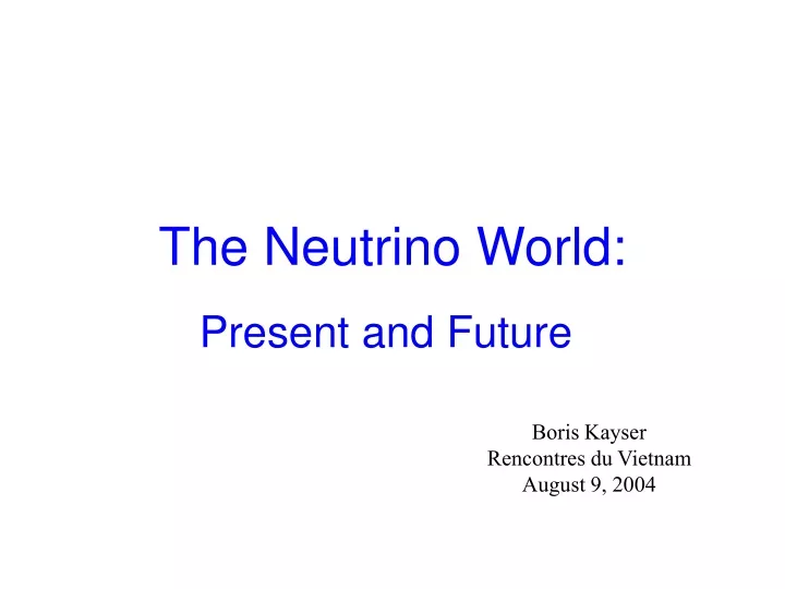 the neutrino world