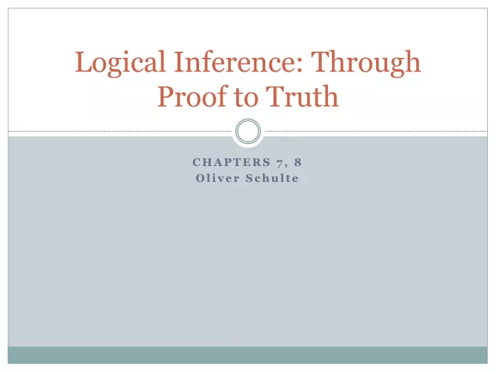 logical inference through proof to truth