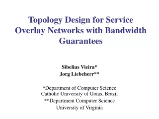 Topology Design for Service Overlay Networks with Bandwidth Guarantees